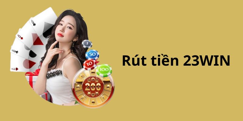 Những sự cố thường gặp trong lúc rút tiền 23win